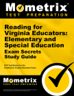 Reading for Virginia Educators: Elementary and Special Education Exam Secrets Study Guide: Rve Test Review for the Reading for Virginia Educators Exam Cover Image