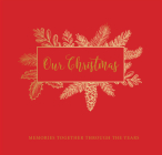 Our Christmas Keepsake Album: Memories Together Through the Years  Cover Image