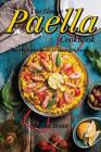 The Simple Paella Cookbook: One Pot Paella Meals for the Entire Family Cover Image