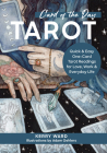 Card of the Day Tarot: Quick and Easy One-Card Tarot Readings For Love, Work, and Everyday Life By Kerry Ward, Adam Oehlers (Illustrator) Cover Image