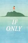 If Only By Jennifer Gilmore Cover Image