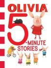 Olivia 5-Minute Stories (Olivia TV Tie-in) By Various, Various (Illustrator) Cover Image