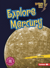 Explore Mercury By Liz Milroy Cover Image