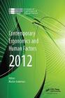 Contemporary Ergonomics and Human Factors 2012: Proceedings of the International Conference on Ergonomics & Human Factors 2012, Blackpool, Uk, 16-19 A By Martin Anderson (Editor) Cover Image