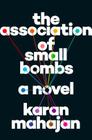 The Association of Small Bombs By Karan Mahajan Cover Image