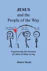 Jesus and the People of the Way: Experiencing the Nearness of Christ in Daily Living Cover Image