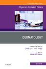 Dermatology, an Issue of Physician Assistant Clinics: Volume 1-2 (Clinics: Internal Medicine #1) Cover Image