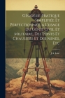 Géodésie Pratique Simplifiée Et Perfectionnée, a L'usage Du Génie Civil Et Militaire, Des Ponts Et Chaussées Et Des Mines, Etc By J. A. Laur Cover Image