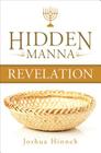 Hidden Manna: Revelation By Joshua Hinneh Cover Image