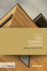 Guide to Riba Domestic and Concise Building Contracts 2018 By Sarah Lupton Cover Image