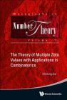 The Theory of Multiple Zeta Values with Applications in Combinatorics (Monographs in Number Theory #7) Cover Image