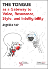 The Tongue as a Gateway to Voice, Resonance, Style, and Intelligibility Cover Image