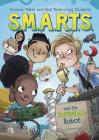 S.M.A.R.T.S. and the Invisible Robot By Melinda Metz, Heath McKenzie (Illustrator) Cover Image