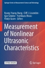 Measurement of Nonlinear Ultrasonic Characteristics By Kyung-Young Jhang (Editor), Cliff J. Lissenden (Editor), Igor Solodov (Editor) Cover Image