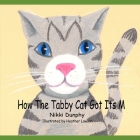 How The Tabby Cat Got Its M By Heather Lawson (Illustrator), Nikki Dunphy Cover Image
