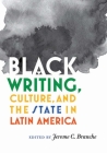Black Writing, Culture, and the State in Latin America Cover Image