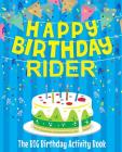 Happy Birthday Rider: The Big Birthday Activity Book: Personalized Books for Kids By Birthdaydr Cover Image