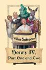King Henry IV, Part One and Two By William Shakespeare Cover Image