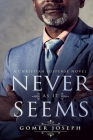 Never As It Seems: Never As It Seems Serial Book 1 By Gomer Joseph Cover Image