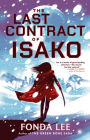 The Last Contract of Isako By Fonda Lee Cover Image