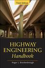 Highway Engineering Handbook: Building and Rehabilitating the Infrastructure By Roger Brockenbrough Cover Image