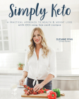 Simply Keto: A Practical Approach to Health & Weight Loss with 100+ Easy Low-Carb Recipes Cover Image