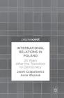 International Relations in Poland: 25 Years After the Transition to Democracy Cover Image