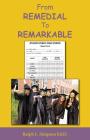 From Remedial to Remarkable By Ralph L. Simpson Cover Image