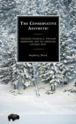 The Conservative Aesthetic: Theodore Roosevelt, Popular Darwinism, and the American Literary West By Stephen J. Mexal Cover Image