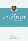 The Holy Spirit in the Bible (Little Rock Scripture Study) By George M. Smiga, Little Rock Scripture Study (Contribution by) Cover Image