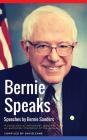 Bernie Speaks - Speeches by Bernie Sanders: A powerful collection of influential speeches from an authentic champion of the people. By David Cane, Bernie Sanders Book, Great Speeches Cover Image