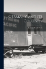 Germany and Its Colonies By Bertram W. H. (Bertram William Poole (Created by) Cover Image