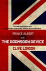 Prince Albert and the Doomsday Device By Clive London Cover Image