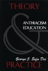 Anti-Racism Education: Theory and Practice (Basics from Fernwood Publishing) By George J. Sefa Dei Cover Image