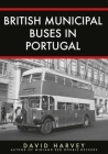British Buses in Portugal By David Harvey Cover Image