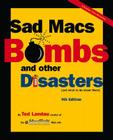 Sad Macs, Bombs, and Other Disasters: And What to Do about Them By Ted Landau Cover Image