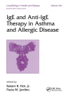 IGE and Anti-IGE Therapy in Asthma and Allergic Disease (Lung Biology in Health and Disease #164) Cover Image