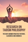 Research On Taoism Philosophy: The Ways Women Practice Patience, Closeness And Kindness: Womanhood Meaning Cover Image