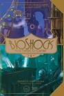 Bioshock: From Rapture to Columbia By Mehdi El Kanafi, Nicolas Courcier, Denis Brusseaux Cover Image