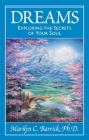 Dreams: Exploring the Secrets of Your Soul (Sacred Psychology Series) By Marilyn C. Barrick Cover Image