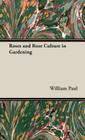 Roses and Rose Culture in Gardening By William Paul Cover Image