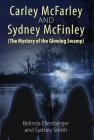 Carley McFarley & Sydney McFinley (The Mystery of the Glowing Swamp) By Belinda Ellenberger, Sydney Smith (Joint Author) Cover Image