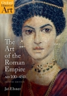 The Art of the Roman Empire: 100-450 Ad (Oxford History of Art) By Jaś Elsner Cover Image