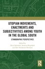 Utopian Movements, Enactments and Subjectivities Among Youth in the Global South: Ethnographic Perspectives By Oscar Salemink (Editor), Susanne Bregnbæk (Editor), Dan Vesalainen Hirslund (Editor) Cover Image
