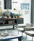 Urban Style: Interiors inspired by Industrial Design By Sara Emslie Cover Image