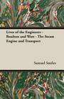 Lives of the Engineers - Boulton and Watt - The Steam Engine and Transport Cover Image