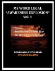 MS Word Legal -- Awareness Explosion: Articles That Increase Your MS Word Knowledge Base By Louis Ellman Cover Image