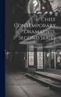 Chief Contemporary Dramatists, Second Series Cover Image