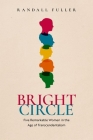 Bright Circle: Five Remarkable Women in the Age of Transcendentalism Cover Image