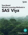 Tree-Based Machine Learning Methods in SAS Viya By Sharad Saxena Cover Image